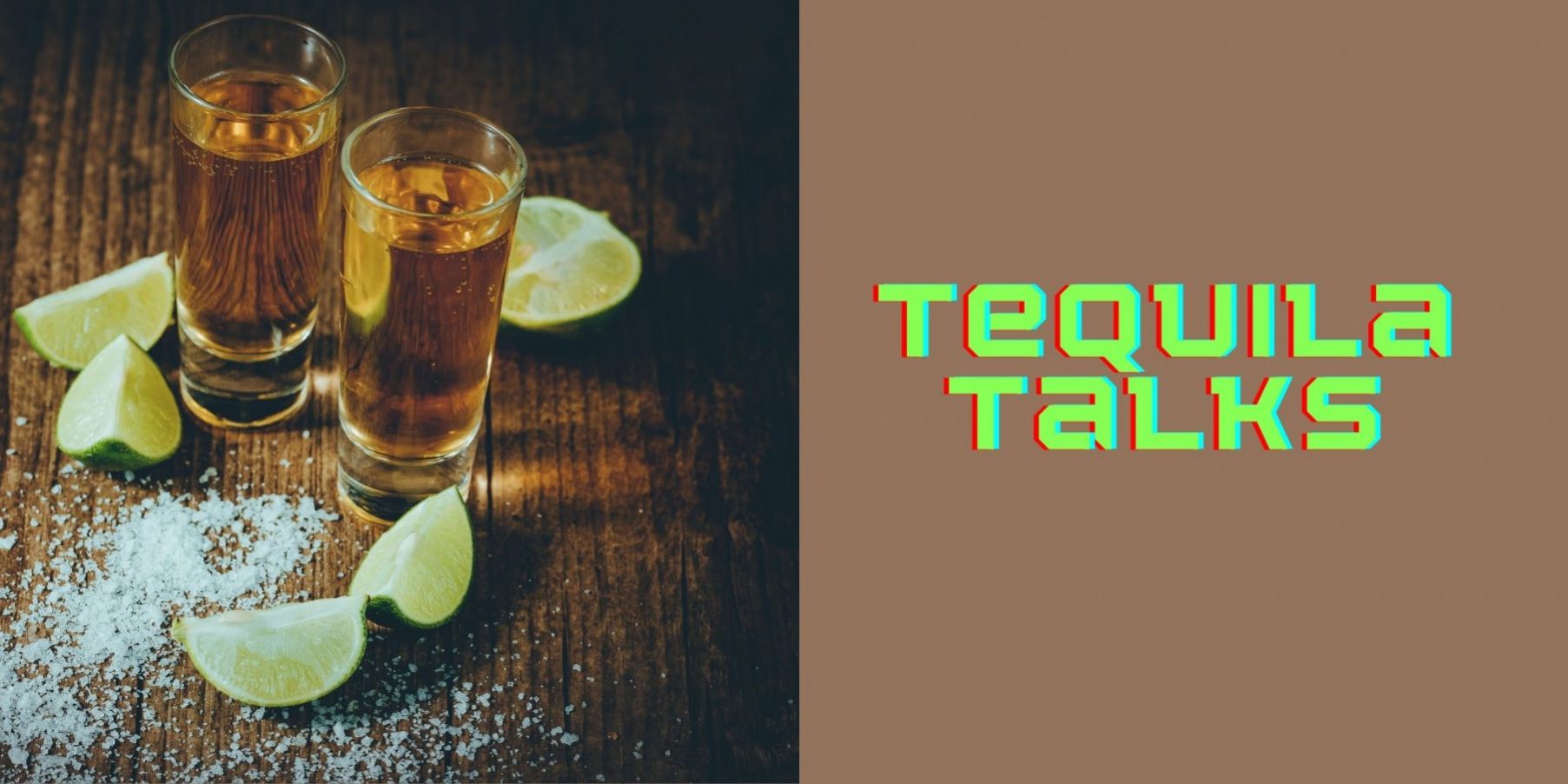 Tequila Talks